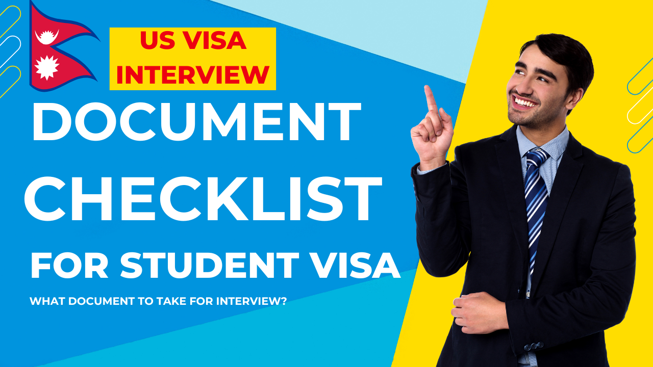 Documents TO BRING DURING U.S. Student (f1) Visa Interview in Nepal